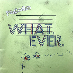 What. Ever. 