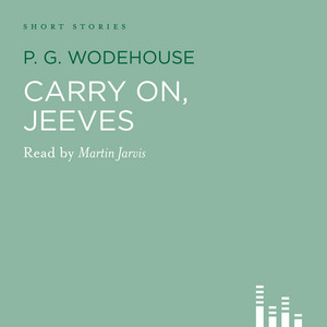 Carry On, Jeeves (Unabridged)