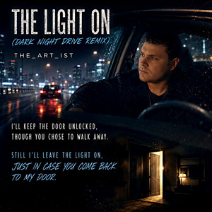 Leave The Light On - Dark Night Drive Remix by The_Art_Ist