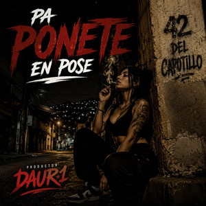 PA PONETE EN POSE by Ruso La Realidad, EL TERY RD, DAUR1