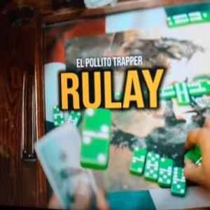 Rulay by Pollito Trapper