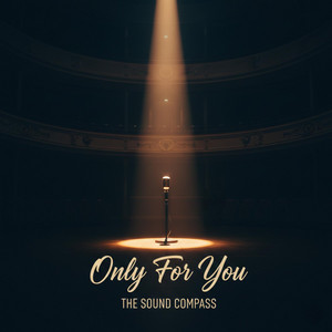 Only For You by The Sound Compass