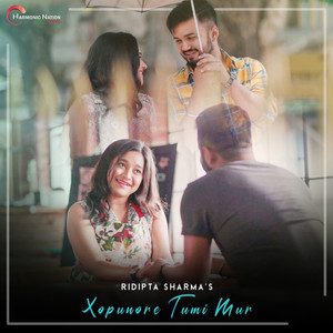 Xopunore Tumi Mur by Ridipta Sharma