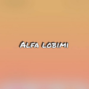 Awiye Agba - Alfa Lobimi