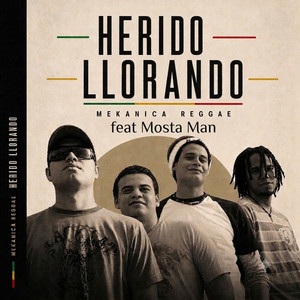 Herido Llorando by Mekanica Reggae, Mosta Man