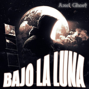 Bajo la Luna by Axel Ghost