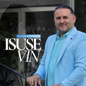 Biji din Barbulesti - ISUSE VIN