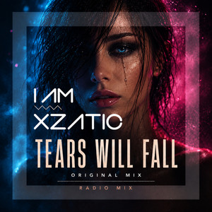 Tears Will Fall - Radio Mix by Xzatic