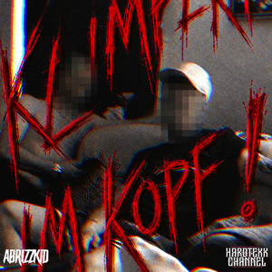 Klimpert Im Kopf by Hardtekk Channel, AbrizzKid