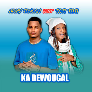 Ka Dewougal (feat. Tati Tati)