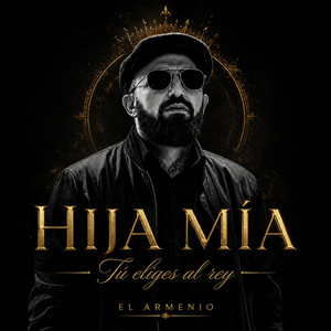 Hija mía by El Armenio