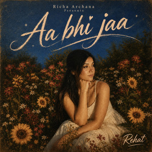 Aa Bhi Jaa by Richa Archana, REHAT