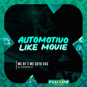 MC Guto VGS & Dj Patrick R - Automotivo Like Movie
