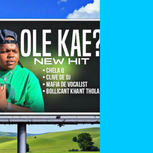 Chela Q - Ole kae (feat. Clive de dj, Mafia & Bollicant)