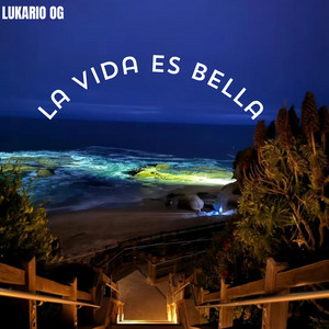 la vida es bella by LUKARIO OG