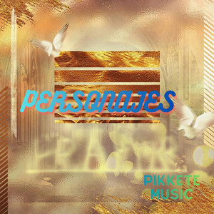 PERSONAJES by Pikkete Music