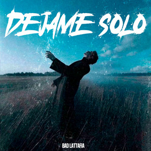 Déjame Solo by Bad Lattafia