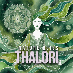 Nature Bliss by Thalori