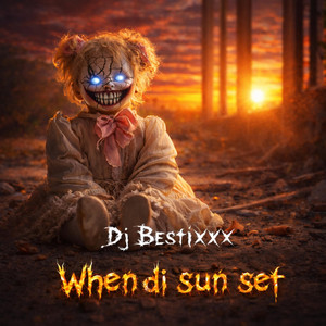 When Di Sun Set by Dj Bestixxx