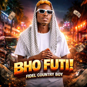 Fidel Country Boy - BHO FUTI