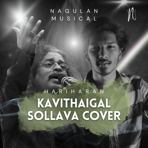 Nagulan Musical - Kavithaigal Sollava (Sad Version)