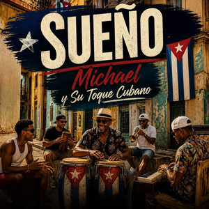 Sueño by Michael y Su Toque Cubano