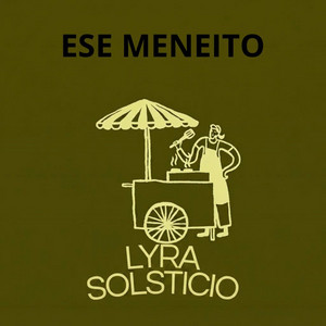 ESE MENEITO by Lyra Solsticio