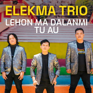 Elekma Trio - Lehon Ma Dalanmi Tu Au