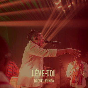 Lève-toi by RACHEL KUNDA