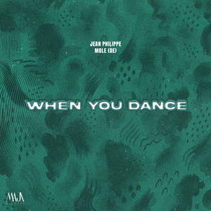 When You Dance by Jean Philippe, Mole (DE)