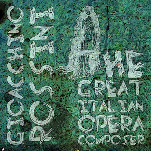 Gioacchino Rossini: The Great Italian Opera Composer – Álbum de