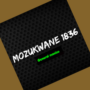 General manizo by Mozukwane 1836