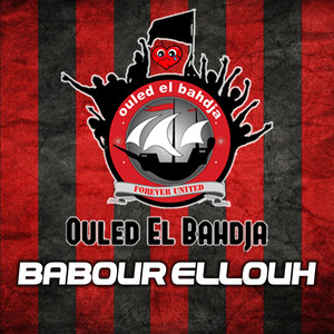 Ouled El Bahdja - Babour Ellouh