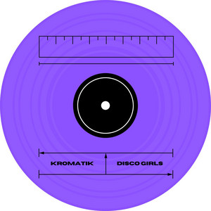 Disco Girls - Radio Edit by Kromatik