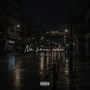 Na soun edw... by BruMaz