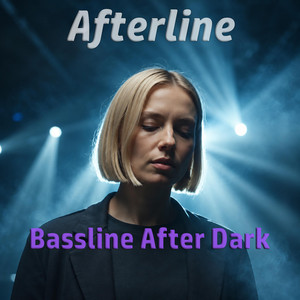 Bassline After Dark by Afterline