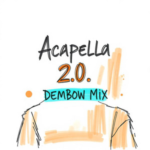 Acapella 2.0 - Dembow by La Nevula Prod