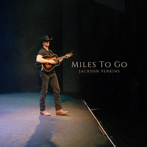 Miles To Go by Jackson Perkins