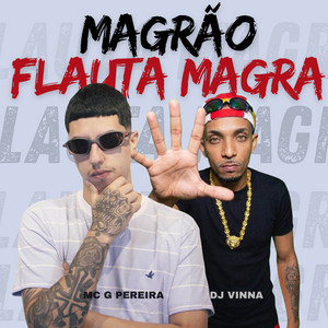 Magrão Flauta Magra