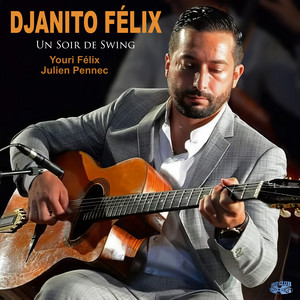 Un Soir de Swing — Djanito Félix