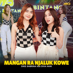 Dike Sabrina - Mangan Ra Njaluk Kowe (feat. Diva Hani)