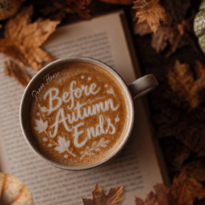 Before Autumn Ends by Piano House