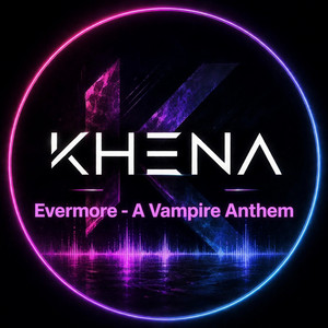 Evermore - A Vampire Anthem by Khena