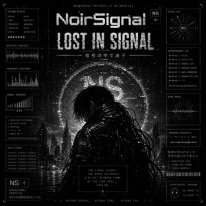 Lost in Signal by NoirSignal