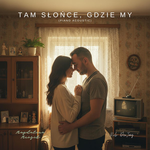 Rob Dj - Tam Słońce, Gdzie My (feat. Magdalena Mrożek) [piano acoustic]
