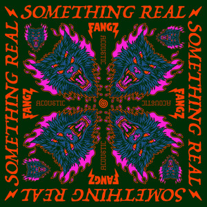 Something Real - Acoustic by FANGZ