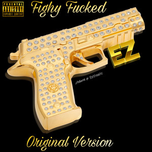 EZTHAMIC - Fighy F****d (feat. Torri G)