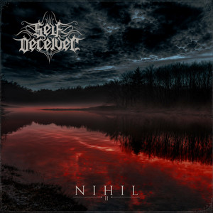 Album cover: Nihil, Self Deceiver (Spotify)