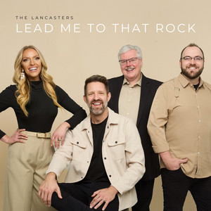Lead Me to That Rock by The Lancasters