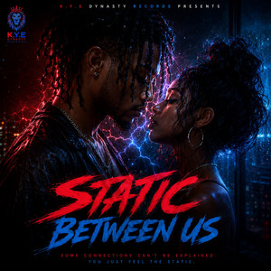 Static Between Us by Tee-Jay, Harlem Richard$